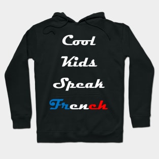 Cool Kids Speak French  (15) Hoodie